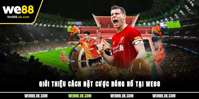 Giới thiệu cách đặt cược bóng rổ tại We88