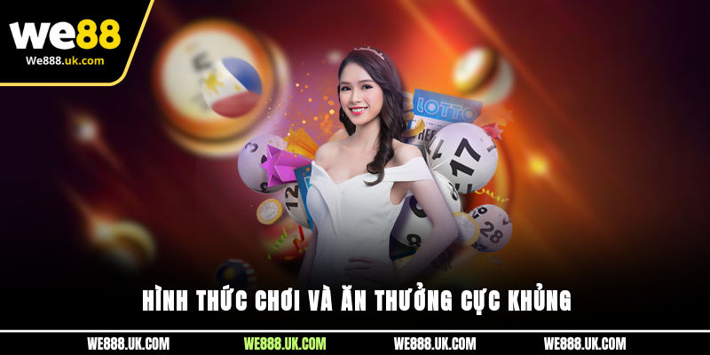 Hình thức chơi và ăn thưởng cực khủng