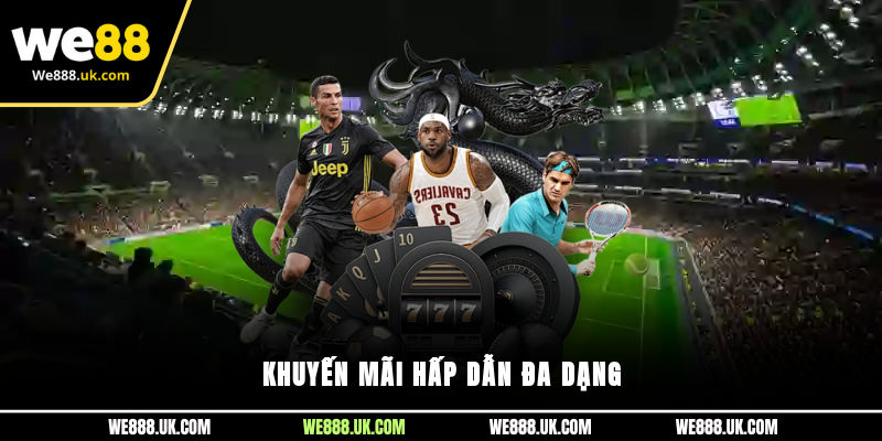 Khuyến mãi hấp dẫn đa dạng