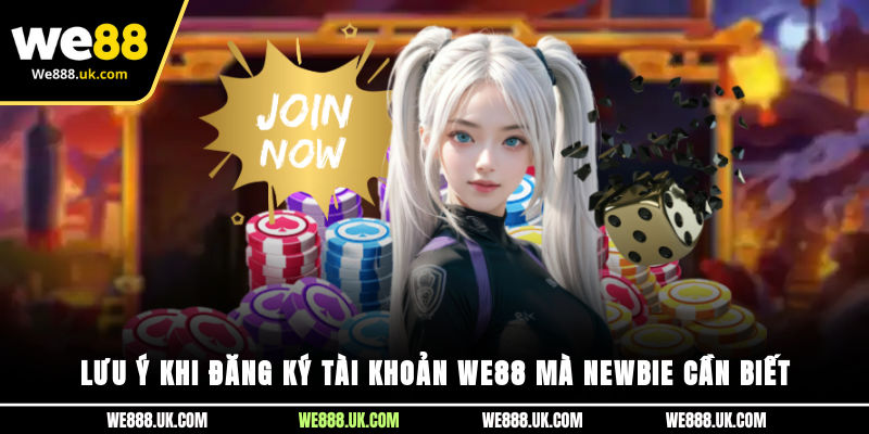 Lưu ý khi đăng ký tài khoản We88 mà newbie cần biết