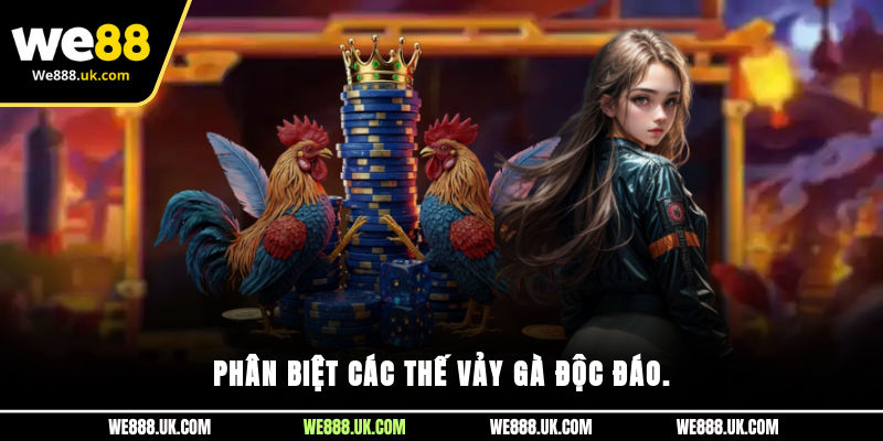 Phân biệt các thế vảy gà độc đáo