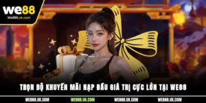 Top ưu đãi khuyến mãi hoàn trả không thể bỏ lỡ tại We88