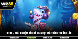 We88 – Trải nghiệm Bắn cá H5 mượt mà, trúng thưởng lớn