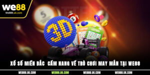 Xổ Số Miền Bắc - Cẩm Nang Về Trò Chơi May Mắn Tại We88